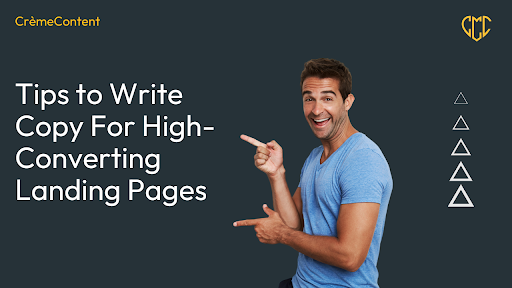 Tips To Write Copy For High Converting Landing Pages - CrèmeContent