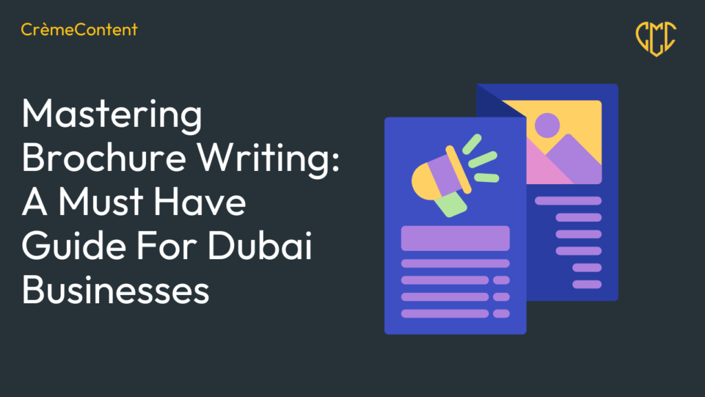 Mastering Brochure Writing: A Must Have Guide For Dubai Businesses