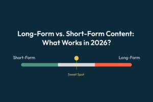Long-Form vs Short-Form Content: What Works in 2026?